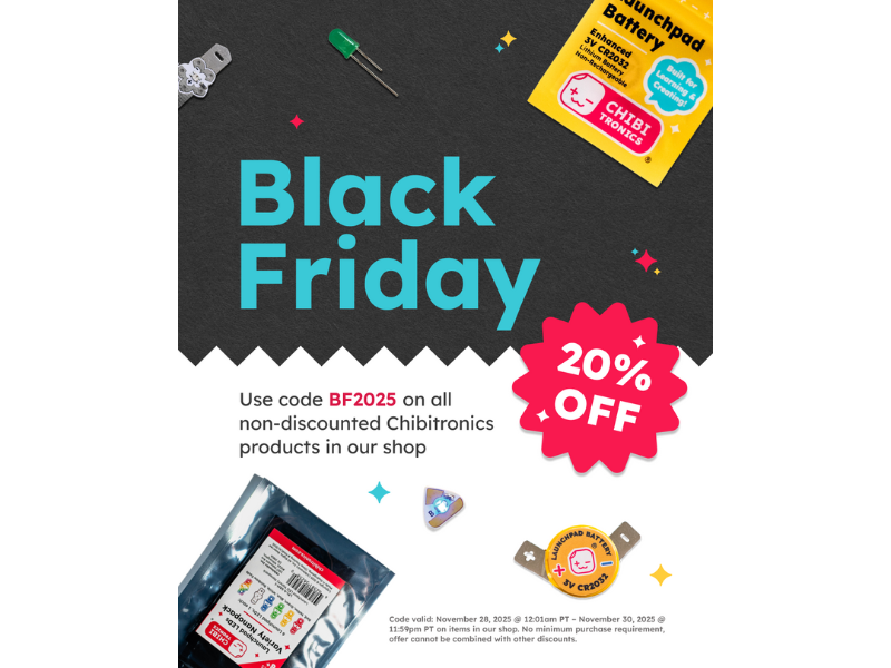 Coming Soon: Chibitronics Black Friday Sale 2025